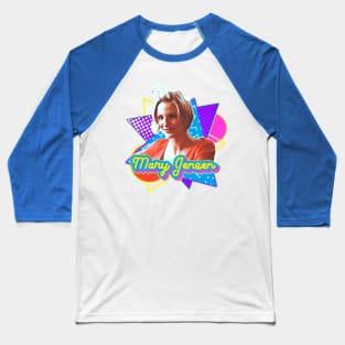 Mary Jensen is My Dream Girl Baseball T-Shirt